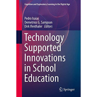 Technology Supported Innovations in School Education [Hardcover]