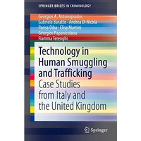 Technology in Human Smuggling and Trafficking: Case Studies from Italy and the U [Paperback]