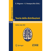 Teoria delle distribuzioni: Lectures given at a Summer School of the Centro Inte [Paperback]