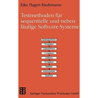 Testmethoden f?r sequentielle und nebenl?ufige Software-Systeme [Paperback]