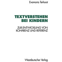 Textverstehen bei Kindern: Zur Entwicklung von Koh?renz und Referenz [Paperback]