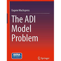 The ADI Model Problem [Paperback]