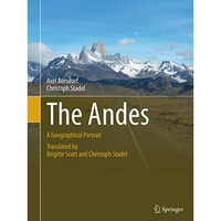 The Andes: A Geographical Portrait [Paperback]