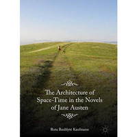 The Architecture of Space-Time in the Novels of Jane Austen [Hardcover]