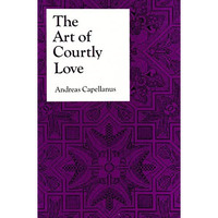 The Art of Courtly Love [Paperback]