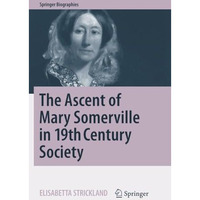 The Ascent of Mary Somerville in 19th Century Society [Paperback]