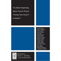 The Better Beginnings, Better Futures Project: Findings from Grade 3 to Grade 9 [Paperback]