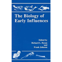 The Biology of Early Influences [Hardcover]