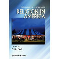 The Blackwell Companion to Religion in America [Hardcover]