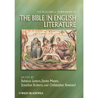 The Blackwell Companion to the Bible in English Literature [Hardcover]