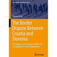 The Border Dispute Between Croatia and Slovenia: The Stages of a Protracted Conf [Paperback]