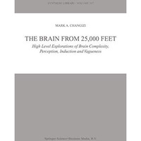 The Brain from 25,000 Feet: High Level Explorations of Brain Complexity, Percept [Paperback]