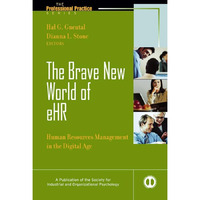 The Brave New World of eHR: Human Resources in the Digital Age [Hardcover]