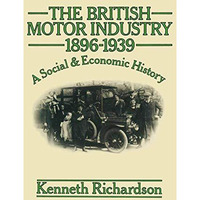 The British Motor Industry 18961939 [Paperback]