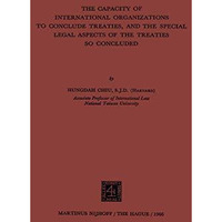 The Capacity of International Organizations to Conclude Treaties, and the Specia [Paperback]