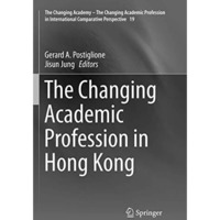 The Changing Academic Profession in Hong Kong [Paperback]