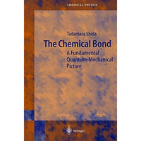 The Chemical Bond: A Fundamental Quantum-Mechanical Picture [Hardcover]