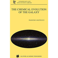 The Chemical Evolution of the Galaxy [Hardcover]