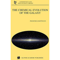 The Chemical Evolution of the Galaxy [Paperback]