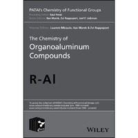 The Chemistry of Organoaluminum Compounds [Hardcover]