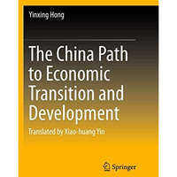 The China Path to Economic Transition and Development [Paperback]