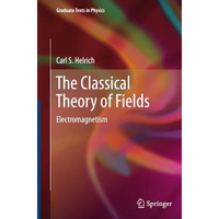 The Classical Theory of Fields: Electromagnetism [Paperback]