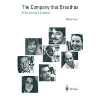 The Company that Breathes: Every Job has a Customer [Paperback]