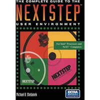 The Complete Guide to the NEXTSTEP  User Environment [Paperback]