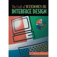 The Craft of Windows 95  Interface Design: Click Here to Begin [Paperback]