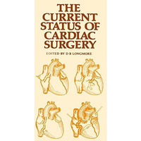 The Current Status of Cardiac Surgery [Paperback]