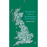 The Demotic Voice in Contemporary British Fiction [Hardcover]