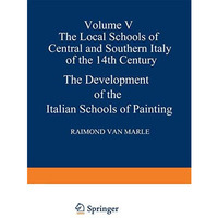 The Development of the Italian Schools of Painting: Volume V [Paperback]