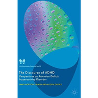 The Discourse of ADHD: Perspectives on Attention Deficit Hyperactivity Disorder [Hardcover]