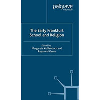 The Early Frankfurt School and Religion [Paperback]