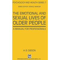 The Emotional and Sexual Lives of Older People: A Manual for Professionals [Paperback]