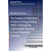 The Empirical Validation of House Energy Rating (HER) Software for Lightweight H [Paperback]