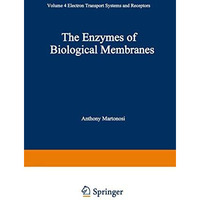 The Enzymes of Biological Membranes: Volume 4: Electron Transport Systems and Re [Paperback]