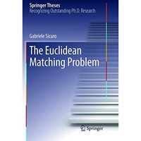 The Euclidean Matching Problem [Paperback]