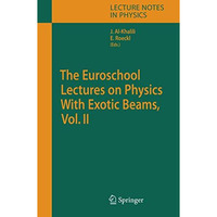 The Euroschool Lectures on Physics With Exotic Beams, Vol. II [Hardcover]