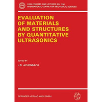 The Evaluation of Materials and Structures by Quantitative Ultrasonics [Paperback]