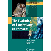 The Evolution of Exudativory in Primates [Paperback]