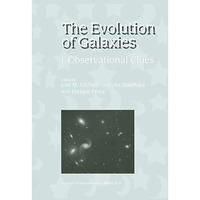 The Evolution of Galaxies: I-Observational Clues [Paperback]