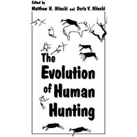 The Evolution of Human Hunting [Paperback]