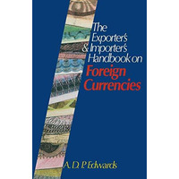 The Exporters & Importers Handbook on Foreign Currencies [Paperback]