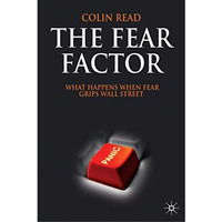 The Fear Factor: What Happens When Fear Grips Wall Street [Hardcover]