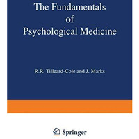 The Fundamentals of Psychological Medicine [Paperback]