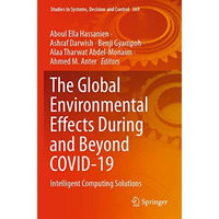 The Global Environmental Effects During and Beyond COVID-19: Intelligent Computi [Paperback]