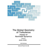 The Global Geometry of Turbulence: Impact of Nonlinear Dynamics [Paperback]