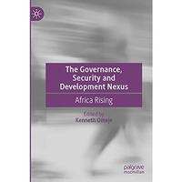 The Governance, Security and Development Nexus: Africa Rising [Paperback]