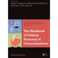 The Handbook of Political Economy of Communications [Hardcover]